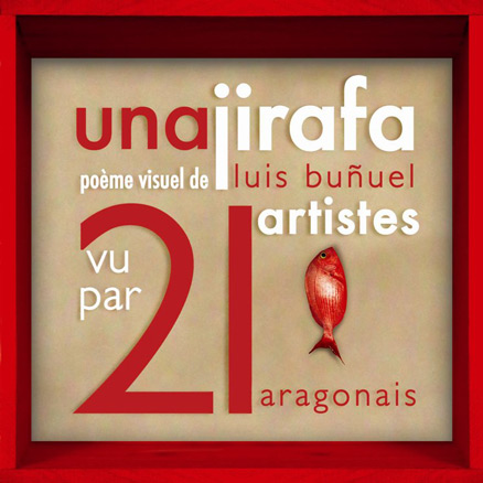 Una jirafa: un poema visual de Luis Buñuel visto por 21 artistas aragoneses