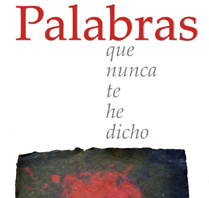 Palabras que nunca te he dicho