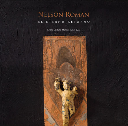 Nelson Román, El eterno retorno