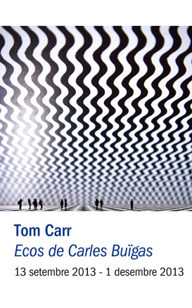 Tom Carr, Ecos de Carles Buïgas