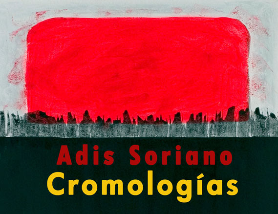 Adis Soriano, Cromologías