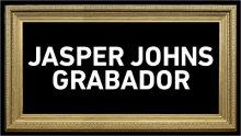 Jasper Johns, grabador