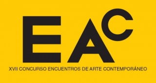 EAC 2017. XVII Concurso Encuentros de Arte Contemporáneo