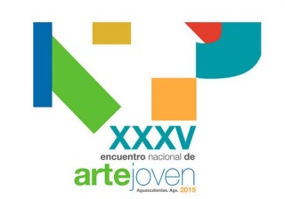 XXXV Encuentro Nacional Arte Joven 2015 - Aguascalientes