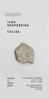 Galleria Matria - Iván Nespereira / Caliza