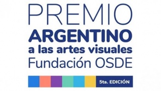 Premio Argentino a las Artes Visuales Fundación OSDE. 5ª edición