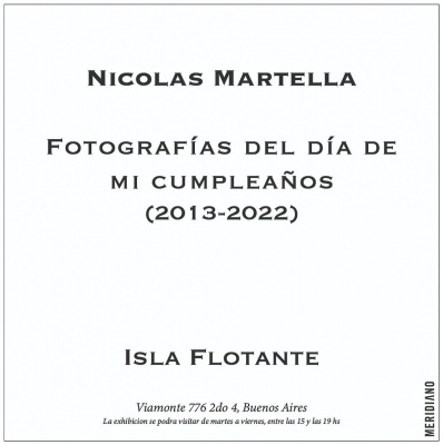 Nicolás Martella. Fotografías del día de mi cumpleaños (2013-2022)