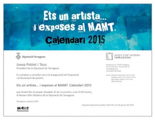 Ets un artista... i exposes al MAMT. Calendari 2015