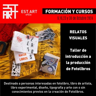 Relatos visuales. Taller de introducción a la producción de fotolibros