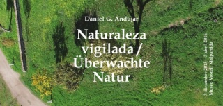 Naturaleza vigilada / Überwachte Natur