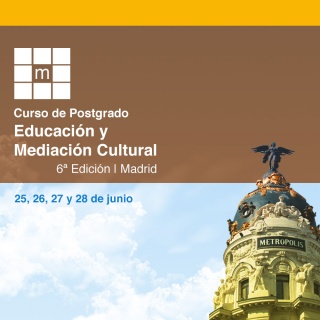 EDUCACIÓN Y MEDIACIÓN CULTURAL, 6ª EDICIÓN. Madrid