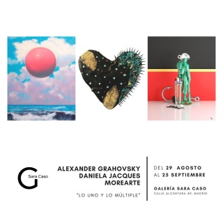 Exposición colectiva "Lo uno y lo múltiple" - ALEXANDER GRAHOVSKY, DANIELA JACQUES y MOREARTE