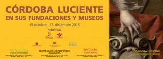 Córdoba luciente en sus fundaciones y museos