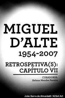 Miguel d'Alte. Retrospetiva(s): capítulo VII