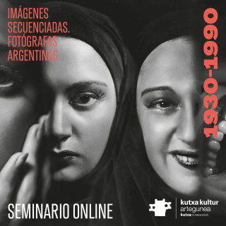 Imágenes secuenciadas. Fotógrafas argentinas. 1930-1990