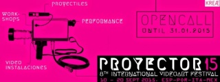Proyector 2015. 8º Festival Internacional de Videoarte