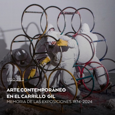 Arte Contemporáneo en el Carrillo Gil. Memoria de las Exposiciones 1974 – 2024.