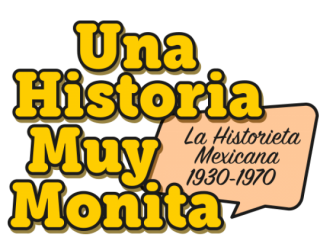 Una historia muy monita. La historieta mexicana 1930-1970
