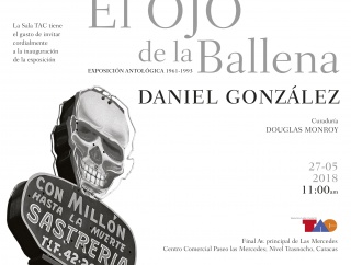 Daniel González. El Ojo de la Ballena. Exposición Antológica 1961 - 1993