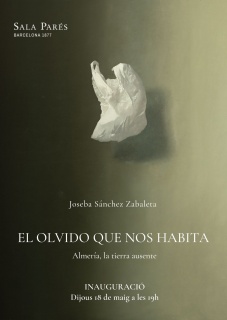 Joseba Sánchez Zabaleta. El olvido que nos habita. Almería, la tierra ausente