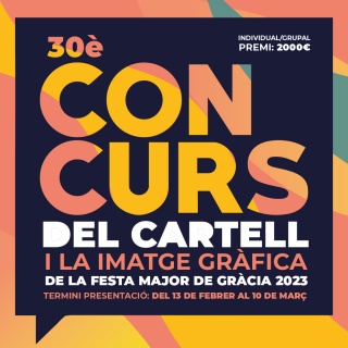 30è CONCURS DEL CARTELL I LA IMATGE GRÀFICA DE LA FESTA MAJOR DE GRÀCIA 2023.