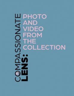 Compassionate Lens: Photos and Videos from the Collection