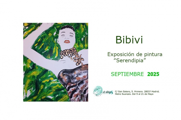 EXPO SERENDIPIA DE BIBIVI- SE TRASLADA A SEPTIEMBRE