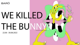 WE KILLED THE BUNNY!