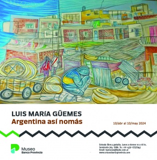 Luis María Güemes. Argentina así nomás