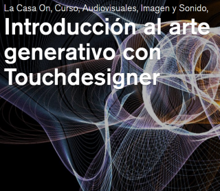 ntroducción al arte generativo con Touchdesigner