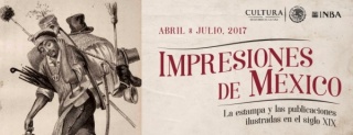 Impresiones de México. La estampa y las publicaciones ilustradas en el siglo XIX