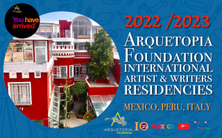 Arquetopia Foundation International Artist & Writers Residencies 2022/2023