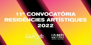 Convocatoria de residencias creativas Eufònic / Lo Pati 2022