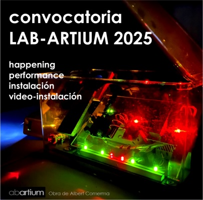 Convocatoria abierta Lab-Artium 2025 - Performace - Happening - Instalación - Video Instalación