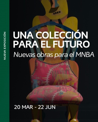 Una colección para el futuro. Nuevas obras para el MNBA