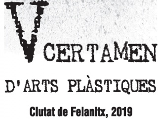 V Certamen Arts Plàstiques Ciutat de Felanitx 2019