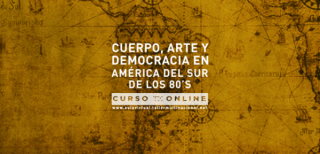 Cuerpo, arte y democracia en América del Sur de los 80\'s