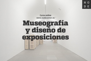 MUSEOGRAFÍA Y DISEÑO DE EXPOSICIONES. Imagen cortesía Node Center