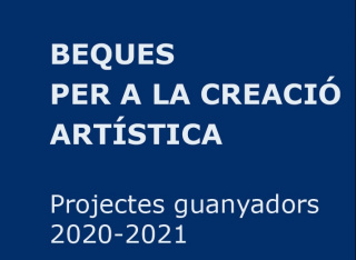 Beques per a la creació artística 2020-2021