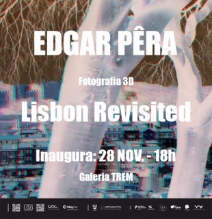 Lisbon Revisited de Edgar Pêra. Em Faro exposição de fotografia 3D