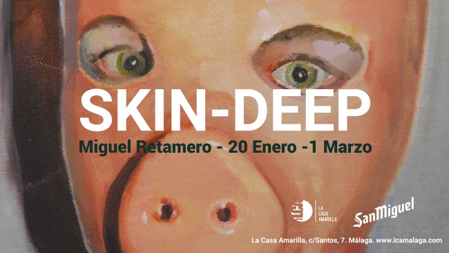 Miguel Retamero. Skin-Deep