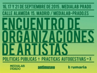Encuentro de Organizaciones de Artistas: Políticas Públicas +/- Prácticas Autogestivas = X
