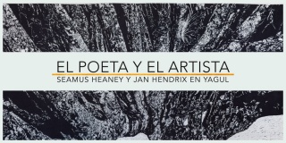 El poeta y el artista: Seamus Heaney & Jan Hendrix en Yagul