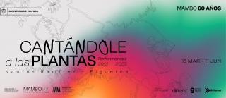 Naufus Ramírez-Figueroa. Cantándole a las plantas. Performance 2001 – 2023