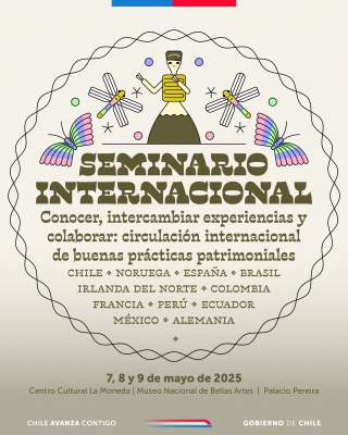 Seminario Internacional de Patrimonio 2025: Conocer, intercambiar experiencias y colaborar: circulación internacional de buenas prácticas patrimoniales