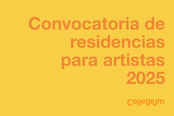 Collegium: Convocatoria de residencias para artistas 2025