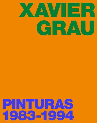 Xavier Grau. Pinturas 1983-1994