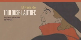 El París de Toulouse-Lautrec. Impresos y Carteles del MoMA