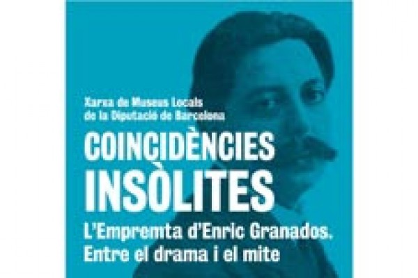 L´empremta d´Enric Granados. Entre el drama i el mite