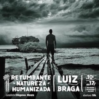 Luiz Braga, Retumbante Natureza Humanizada